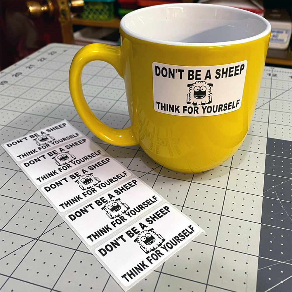 DON’T BE A SHEEP THINK FOR YOURSELF Sticker Pandemic Virus 25-250 Action Packs