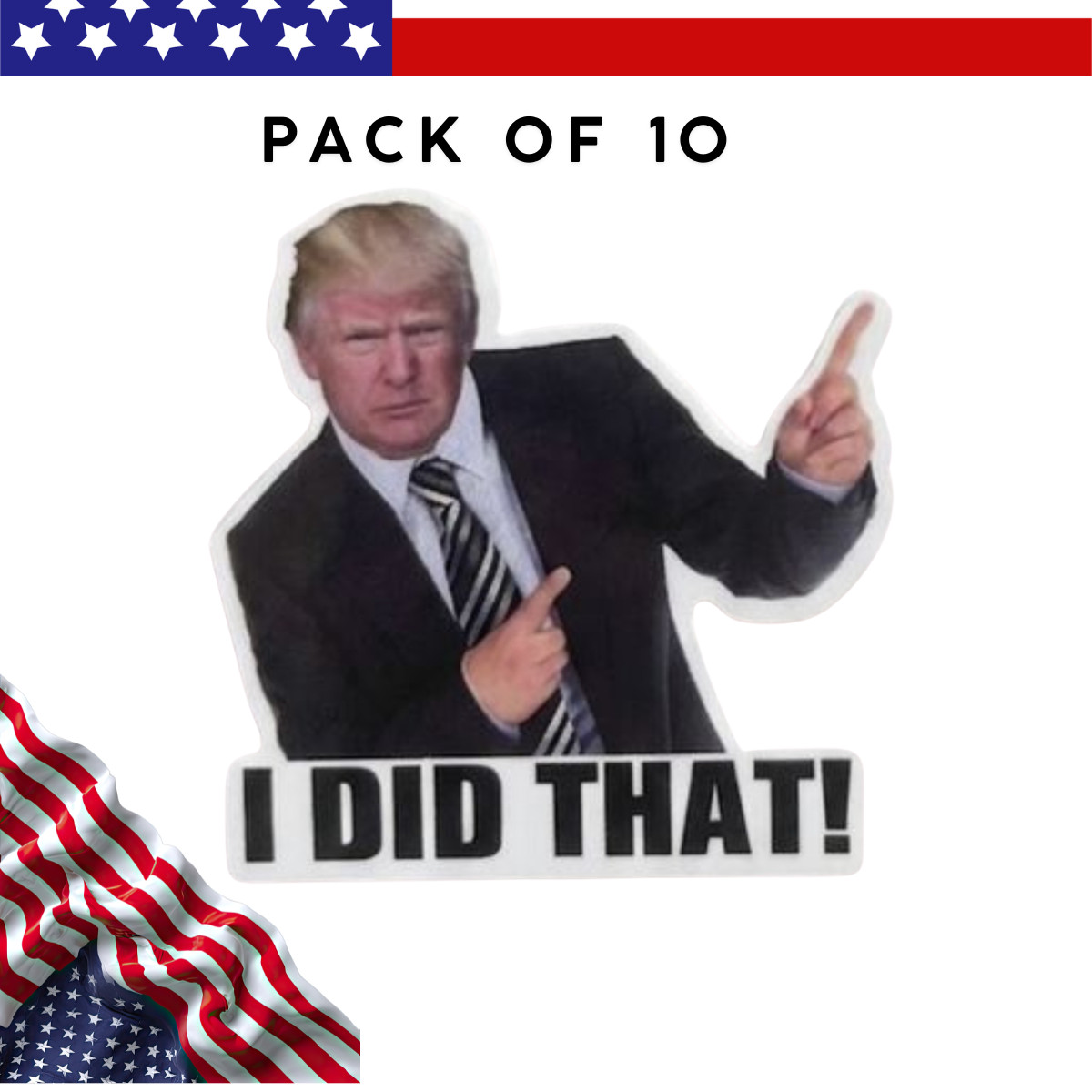 Donald Trump “I Did That” Meme Stickers Vinyl Decals Car Gas Pump 10/50/100 Pcs