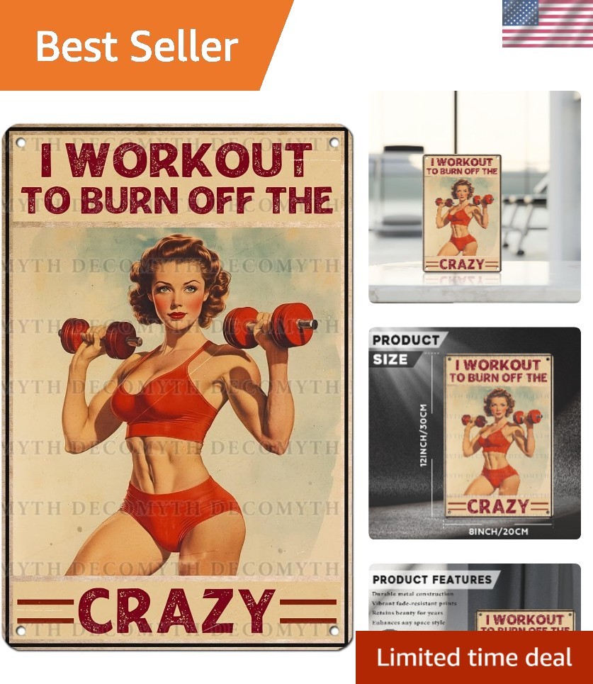 Humorous ‘I Workout to Burn off The Crazy’ Tin Sign – 12×8 Inches Wall Art