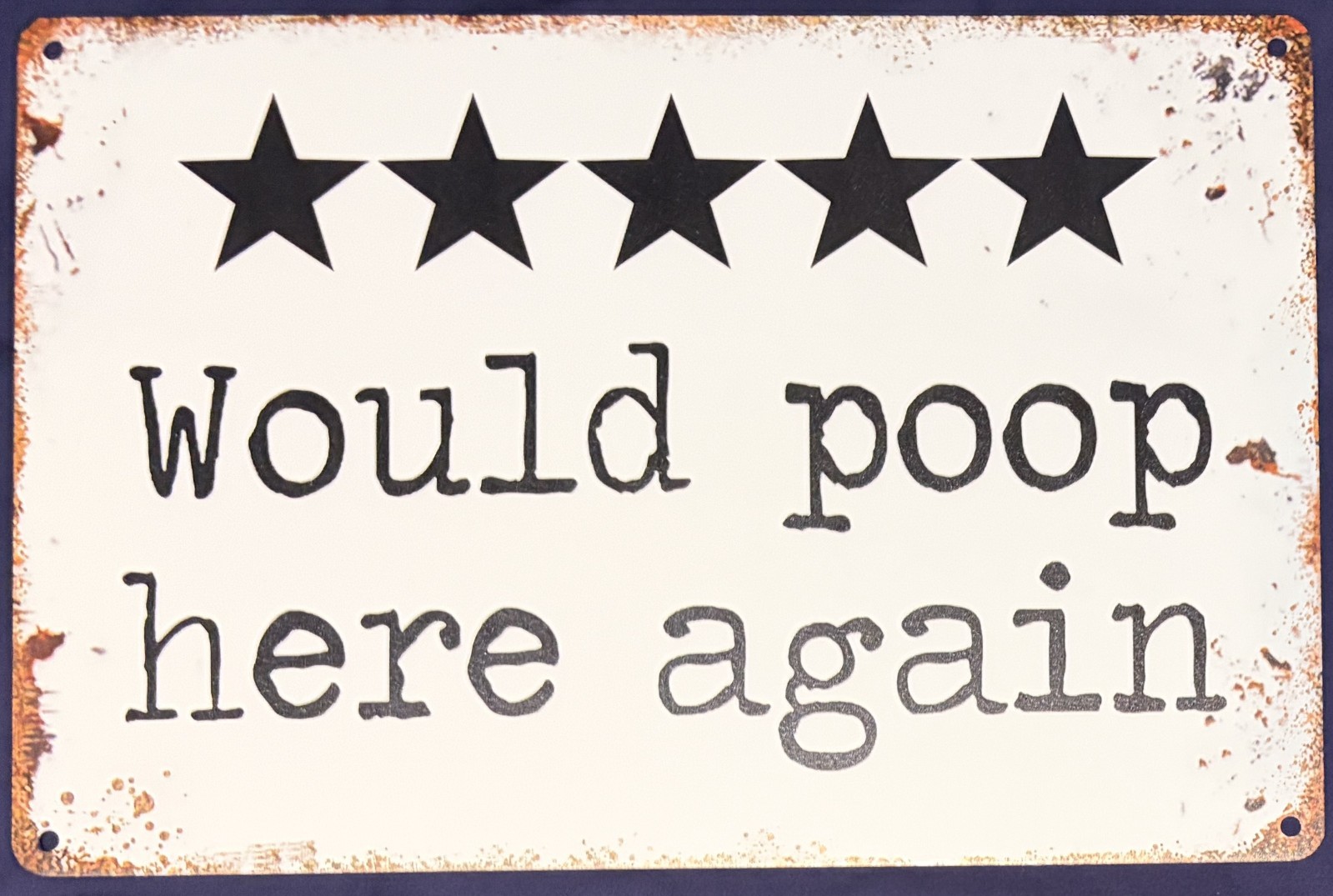 Would Poop Here Again – CrazySign Five-Star Bathroom Metal Sign -New in Package