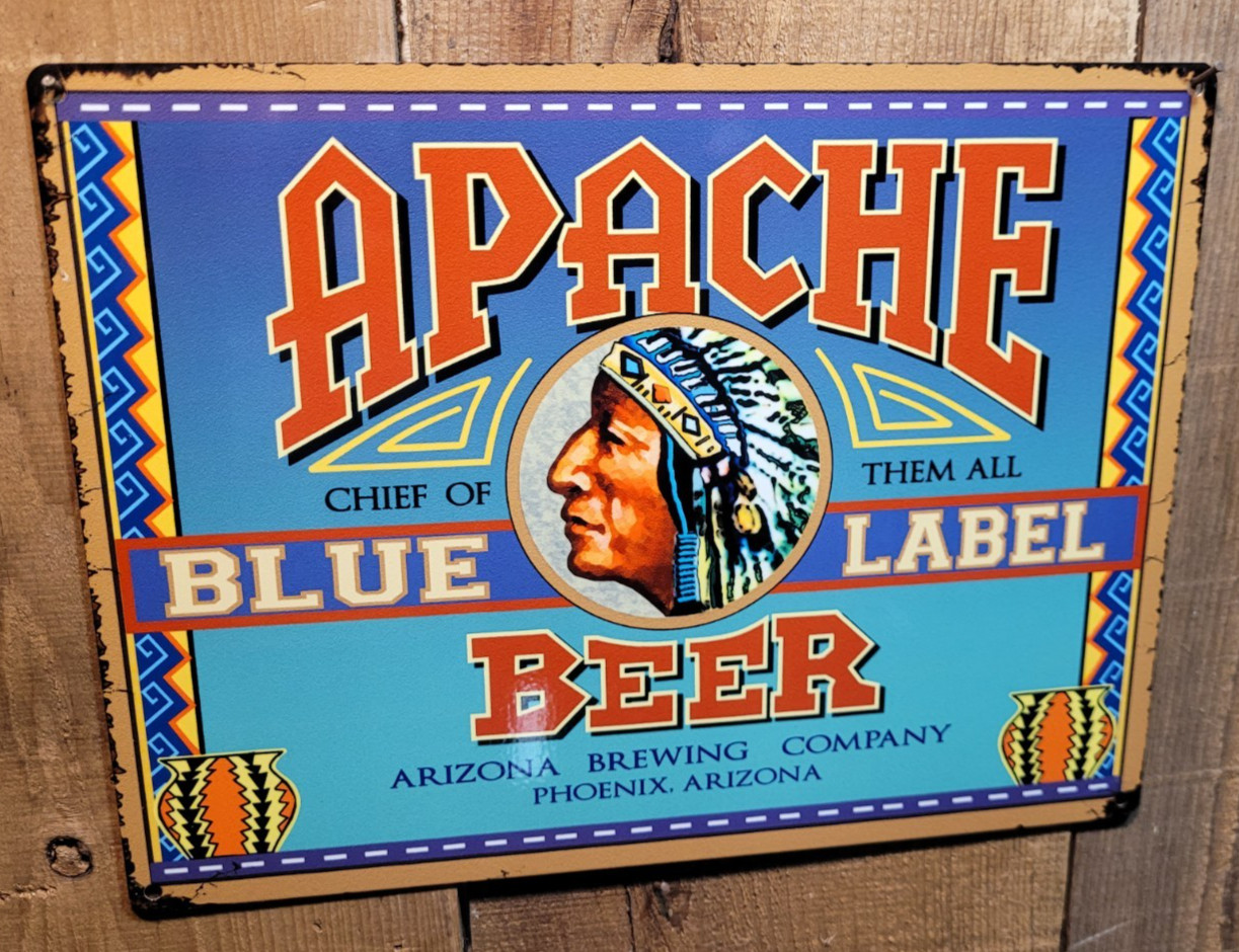 Vintage Arizona Apache blue label ad reproduction steel sign bar decor