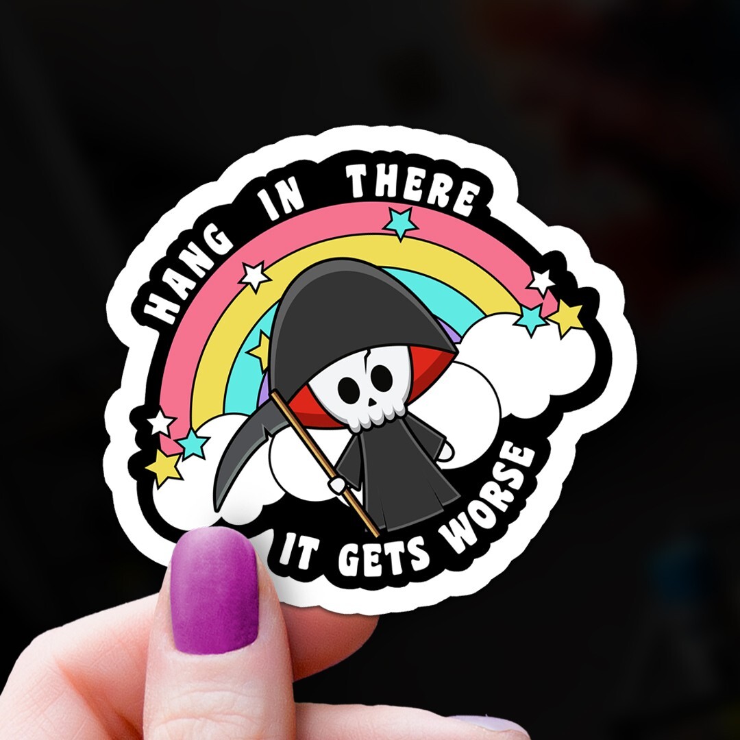 Funny “It Gets Worse” Rainbow Grim Reaper Vinyl Sticker