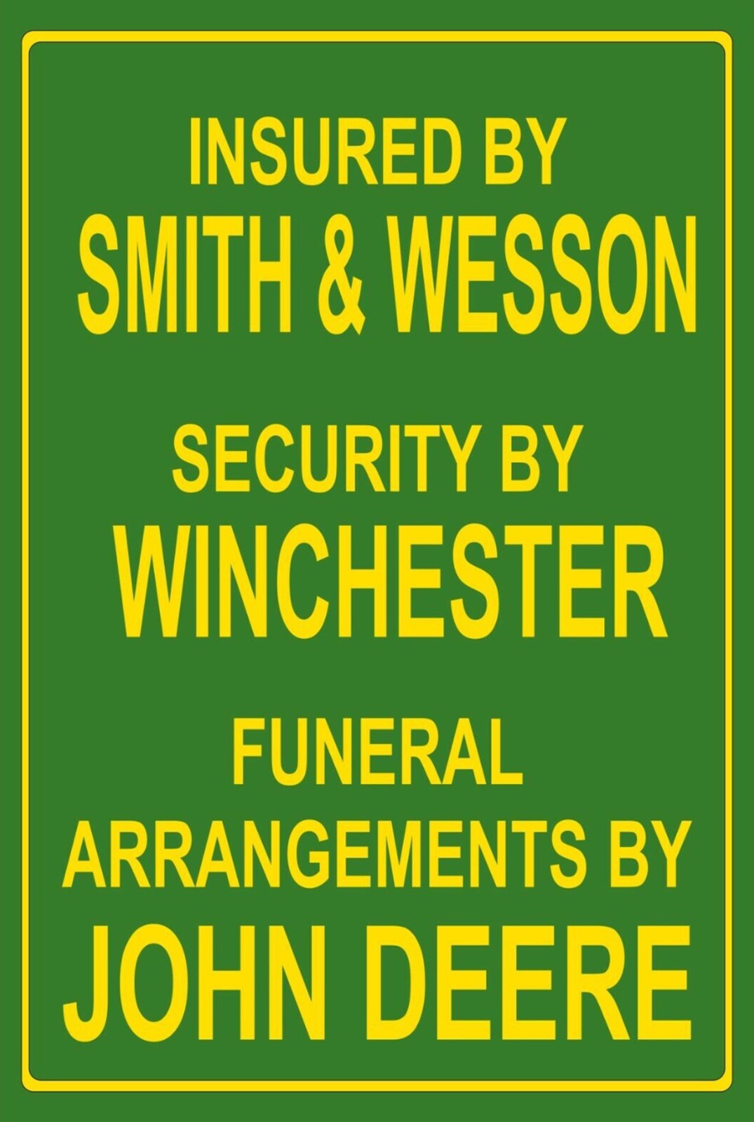 Insured By Smith & Wesson Funny 8″ x 12″ Aluminum Metal Sign