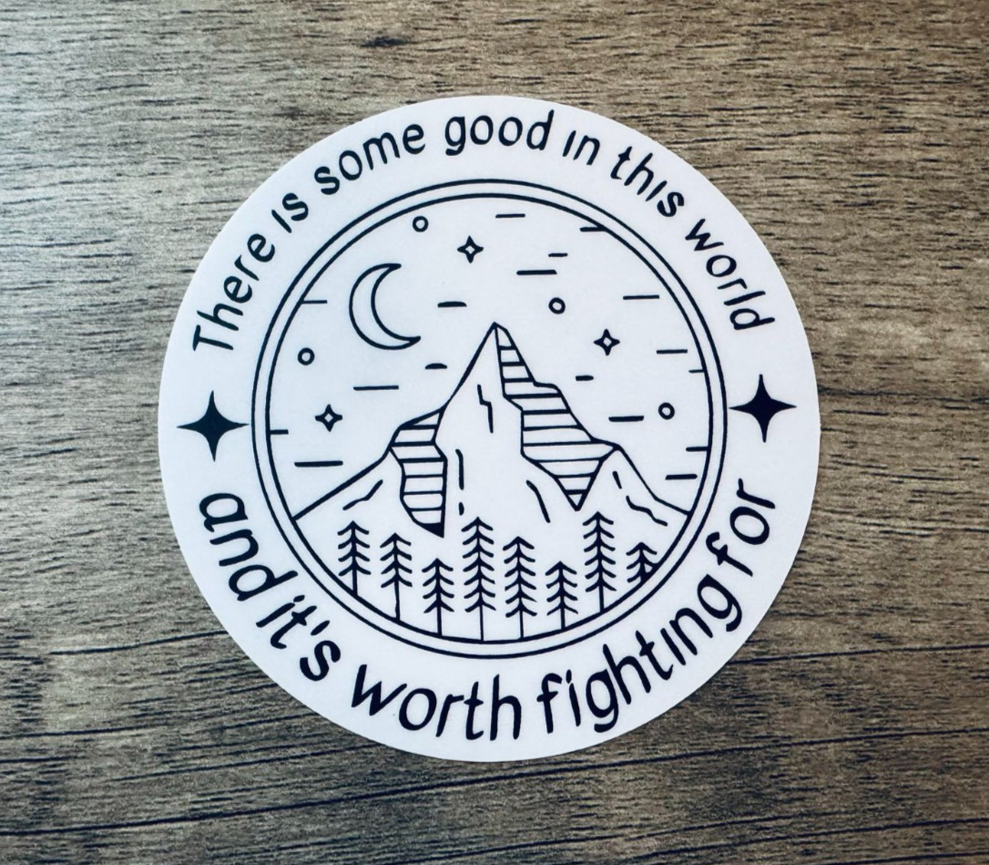 Samwise Quote LOTR 3″ Vinyl Sticker There Is Some Good Waterproof Matte Decal