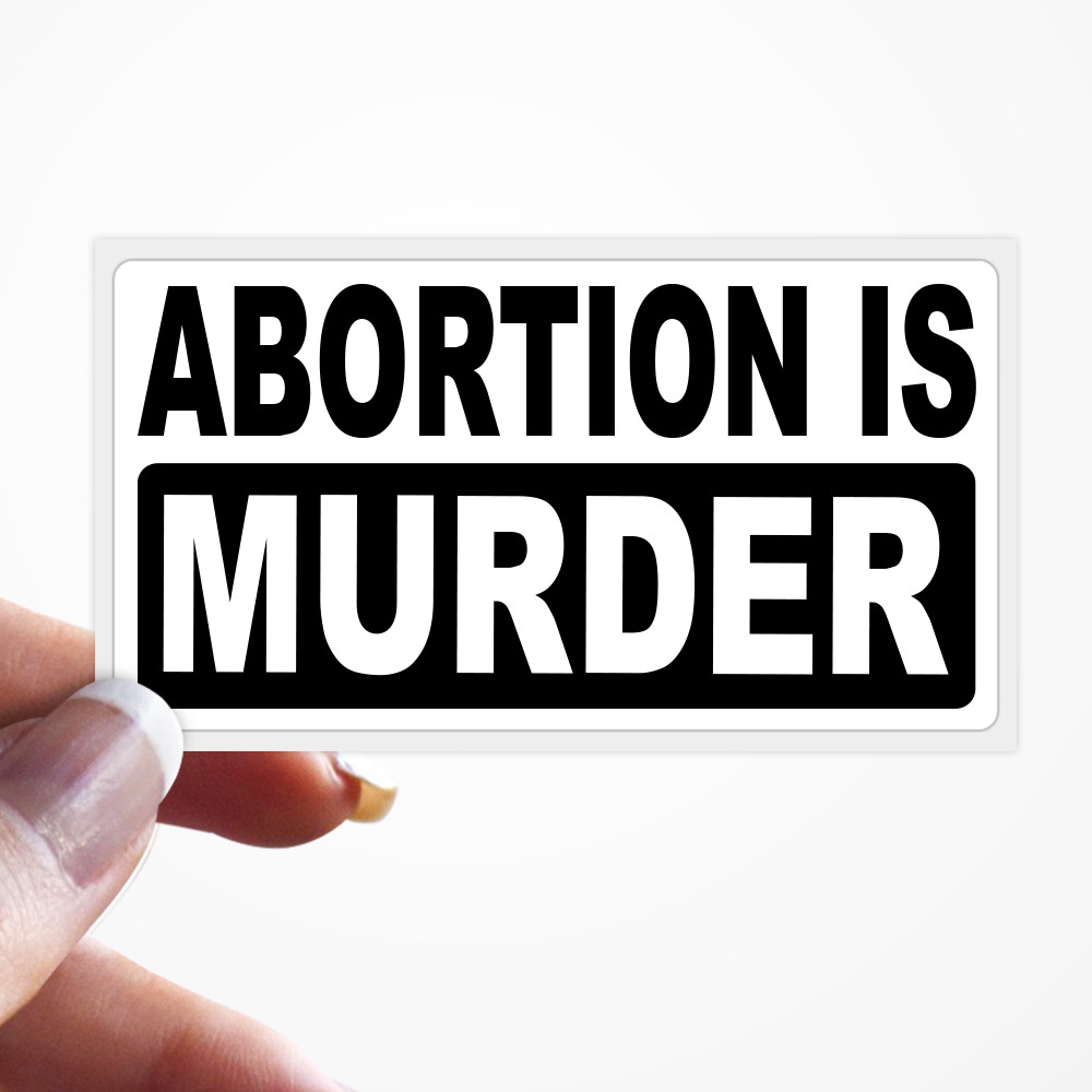 “ABORTION IS MURDER” Statement Sticker Decal 25+ Bulk Pack PRO-LIFE Roe V Wade