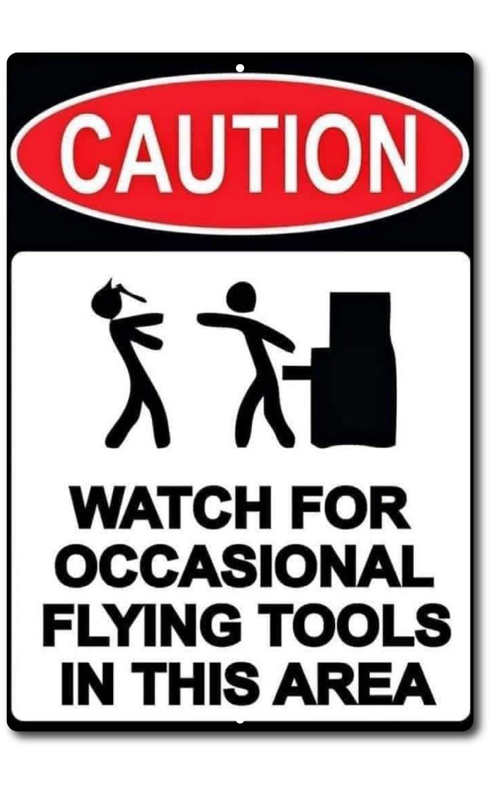 Funny Caution Sign Aluminum 8×12 Flying Tools Garage Decor High Gloss