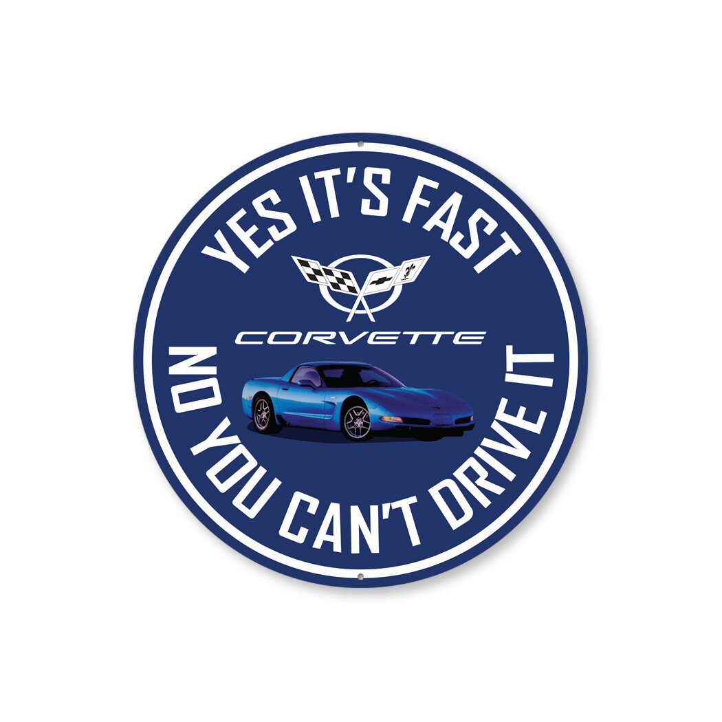 C5 Corvette Yes its fast Metal Sign