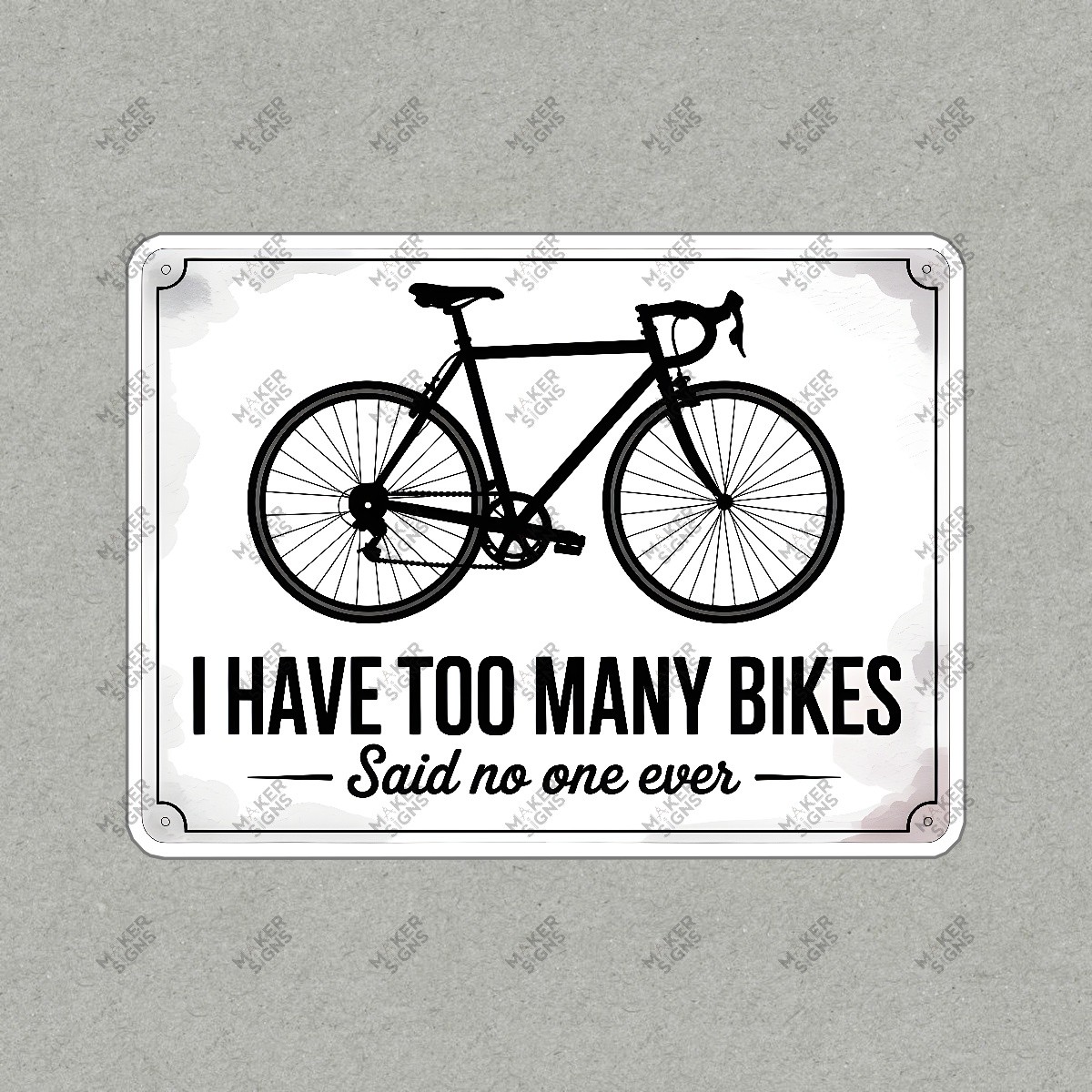 Funny Bicycle Sign I Have Too Many Bikes Perfect for Cycling #7640