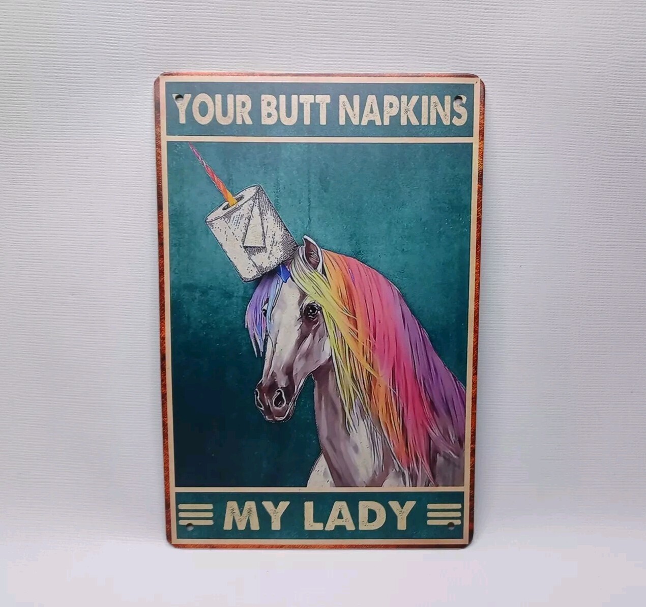 Your Butt Napkins My Lady Unicorn Toilet Paper Metal Bathroom Sign