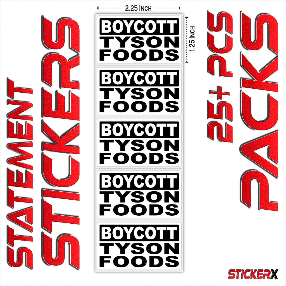 “BOYCOTT TYSON FOODS” Protest statement stickers bulk packs