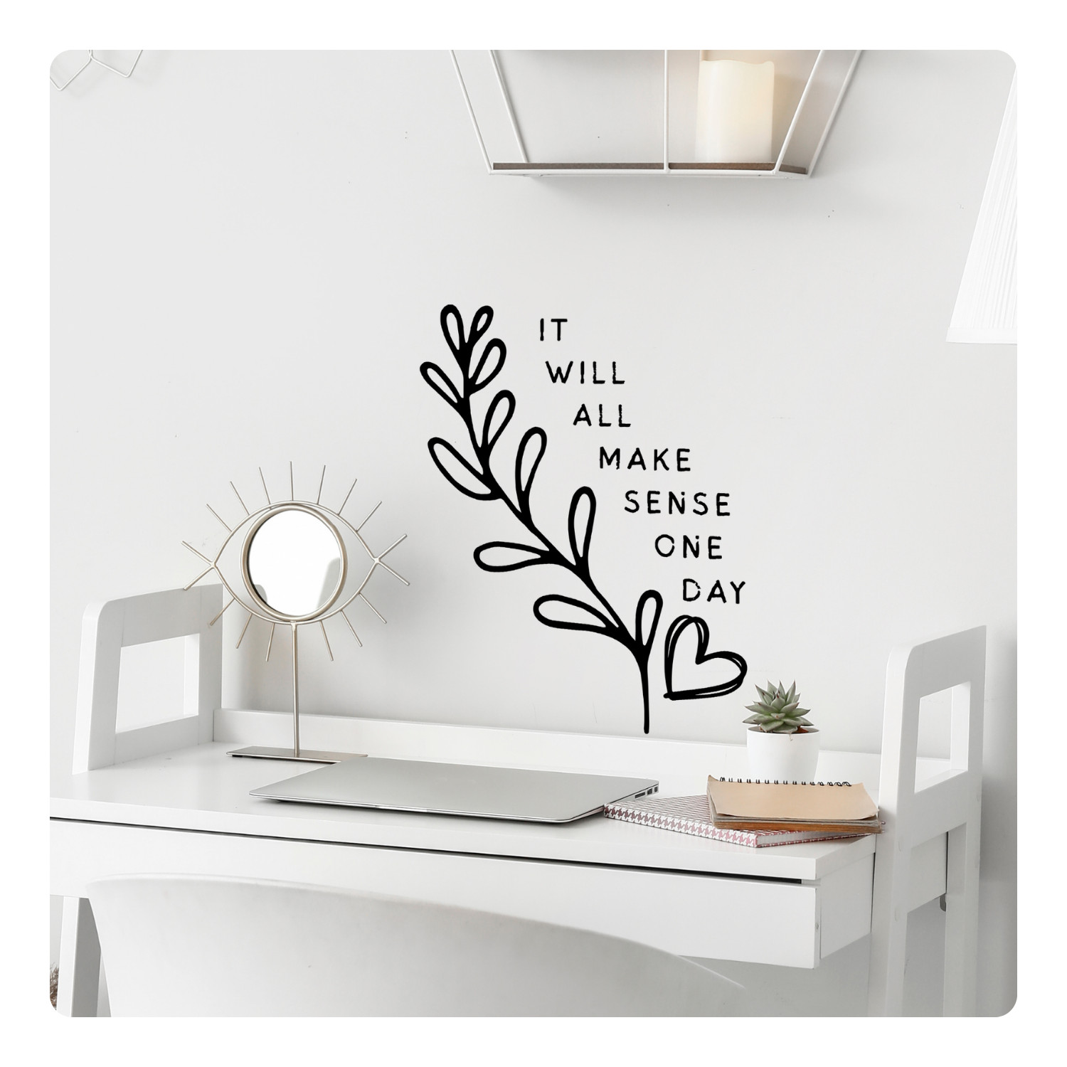 It Will All Make Sense One Day Wall Decal Inspirational Quote Sticker for Girls