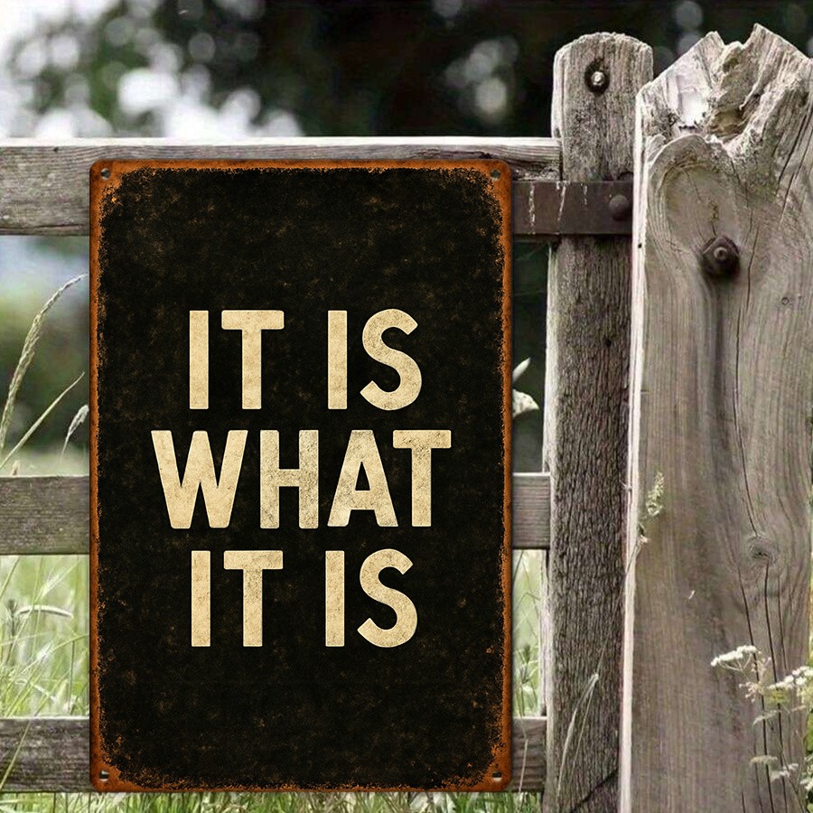 Vintage Metal Tin Sign Featuring Phrase ‘It Is What It